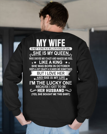 OCTOBER - MY WIFE IS MY QUEEN I'M LUCKY ONE TO GET HER HUSBAND - T Shirt For Husband From Wife - TRNN10 (SKU2602-13-10)