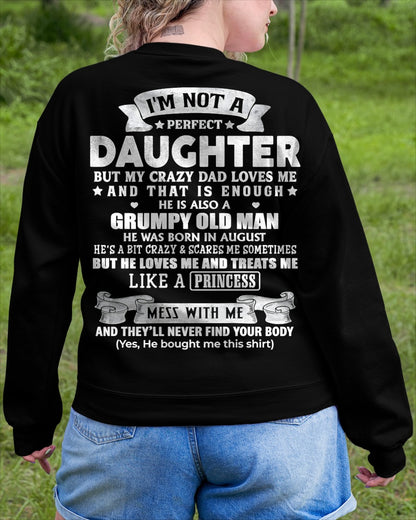 AUGUST - I'M NOT A PERFECT DAUGHTER BUT MY CRAZY DAD LOVES ME - GIFT FROM DAD - TRNN08 (SKU2603-113-08)