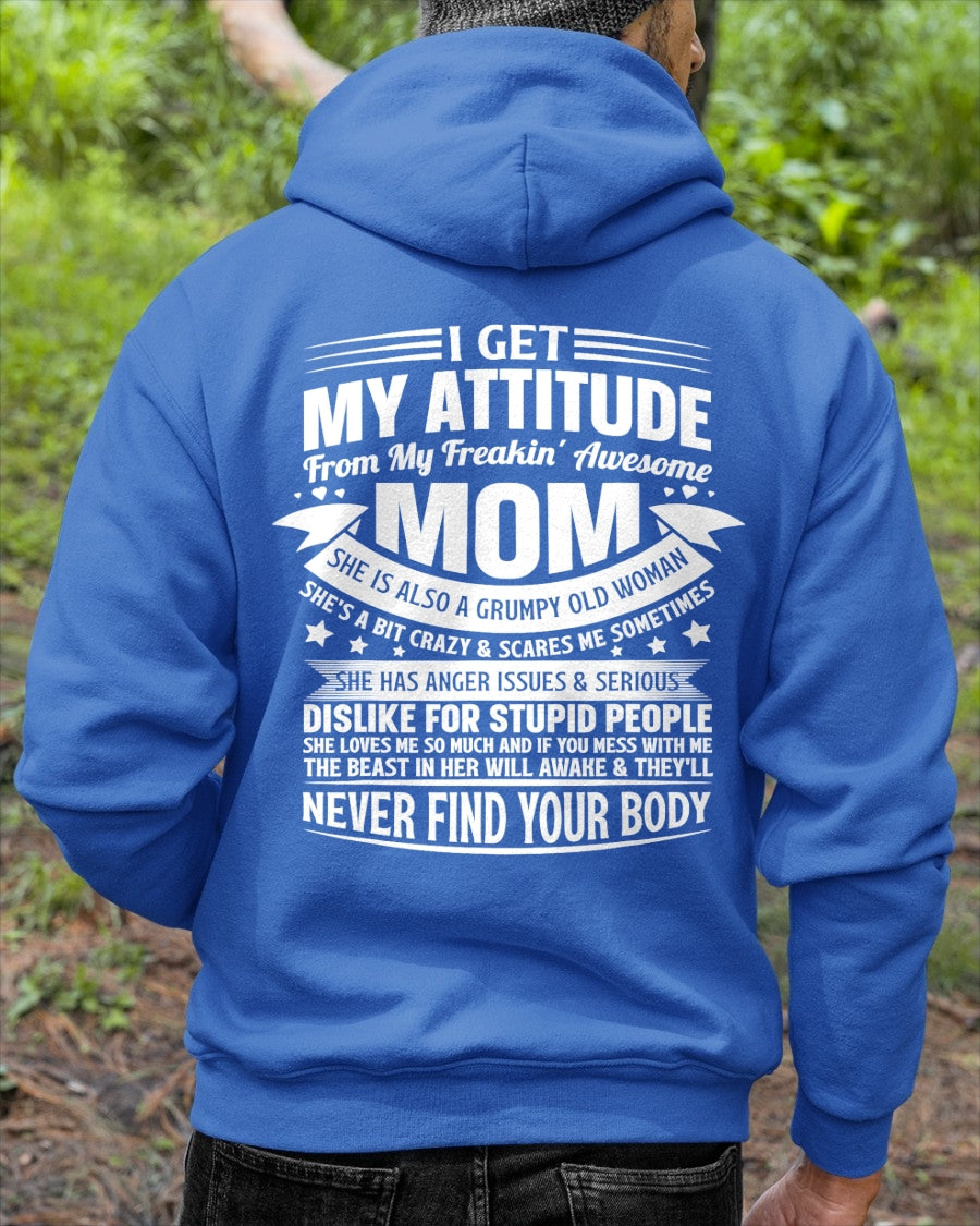 I Get My Attitude From My Freakin' Awesome Mom – Funny Son Shirt | Perfect Gift From Mom To Son - TRNN00 (SKU2603-66-00)