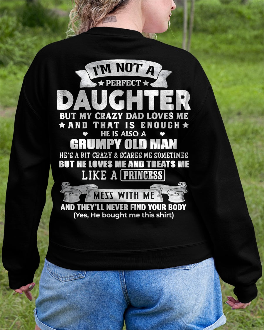 I'M NOT A PERFECT DAUGHTER BUT MY CRAZY DAD LOVES ME - GIFT FROM DAD - TRNN00 (SKU2603-113-00)