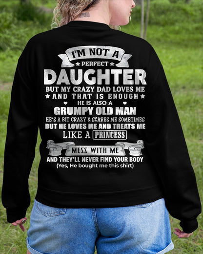 I'M NOT A PERFECT DAUGHTER BUT MY CRAZY DAD LOVES ME - GIFT FROM DAD - TRNN00 (SKU2603-113-00)