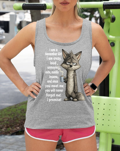 NOVEMBER - A Little Crazy, Sassy, Loud & Impossible To Forget - BIRTHDAY GIFT T-SHIRT FOR WOMEN - TRNN11 (SKU2602-222-11)