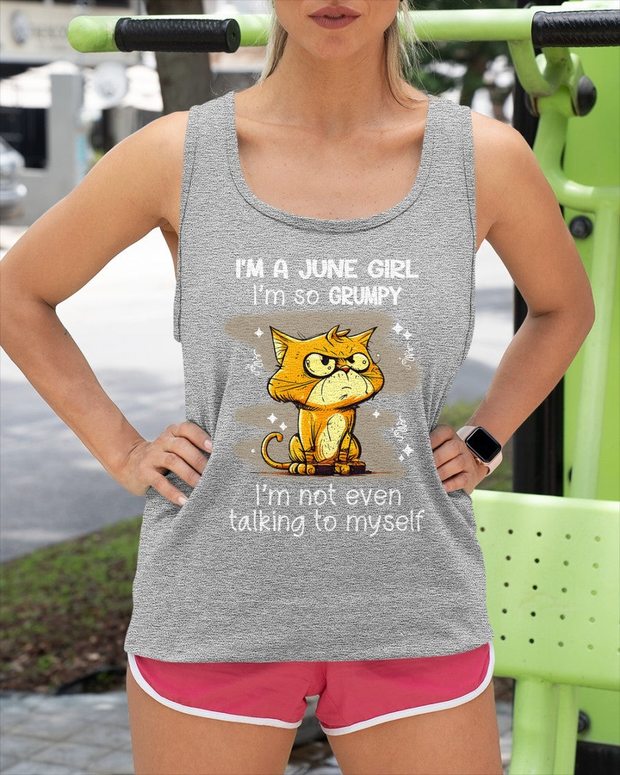 JUNE GIRL - I'm So Grumpy I'm Not Even Talking To Myself - BIRTHDAY GIFT T-SHIRT FOR WOMEN - TRNN06 (SKU2603-34-06)