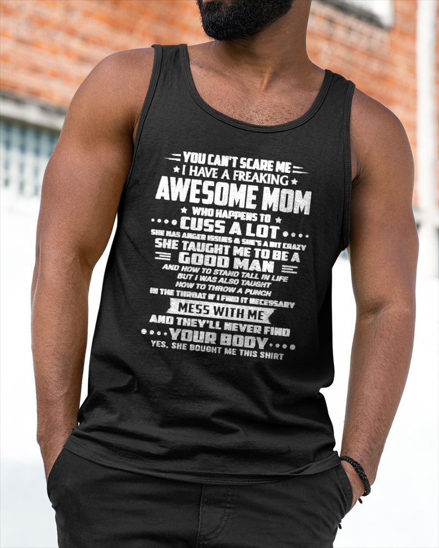 YOU CAN'T SCARE ME I HAVE A FREAKING AWESOME MOM - T Shirt For Son From Mom - TRNN00 (SKU26T-01248-00)