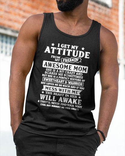 I GET MY ATTITUDE FROM MY FREAKIN' AWESOME MOM - T Shirt For Son From Mom - TRNN00 (SKU2603-325-00)