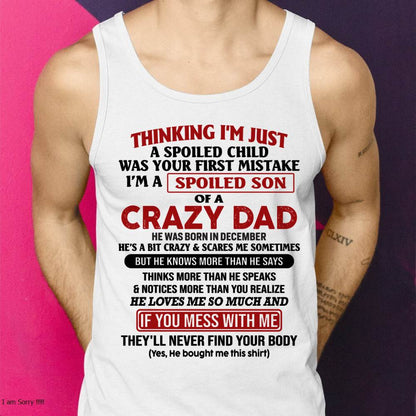 December - I Am Spoiled Son Of A Crazy Dad - Gift for Son From Dad - TRNN12 (SKU-TDS-SPOILED-12)