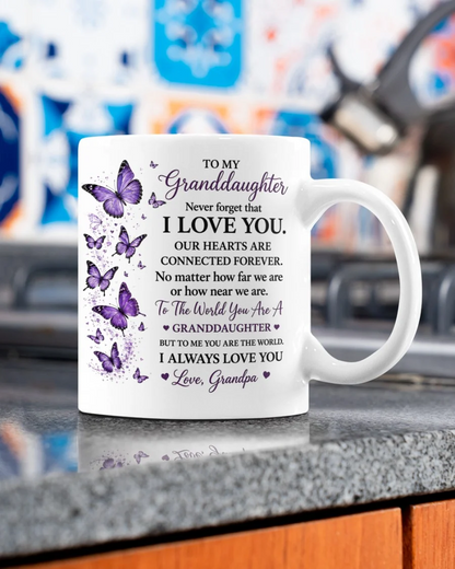TO MY GRANDDAUGHTER MUG - GIFT FROM GRANDPA (SKU2608-201)