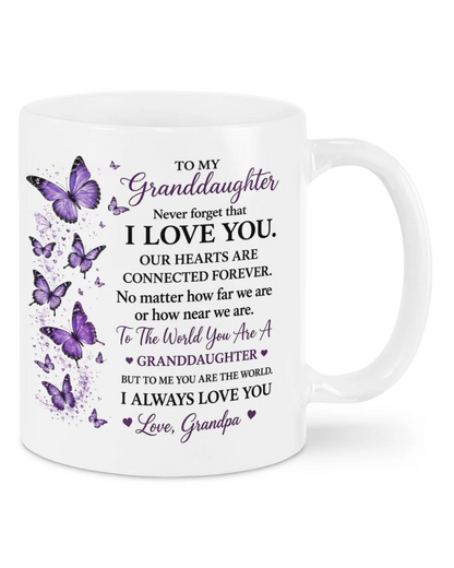 TO MY GRANDDAUGHTER MUG - GIFT FROM GRANDPA (SKU2608-201)