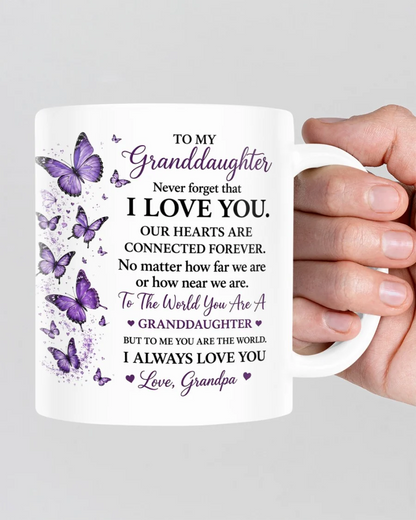 TO MY GRANDDAUGHTER MUG - GIFT FROM GRANDPA (SKU2608-201)