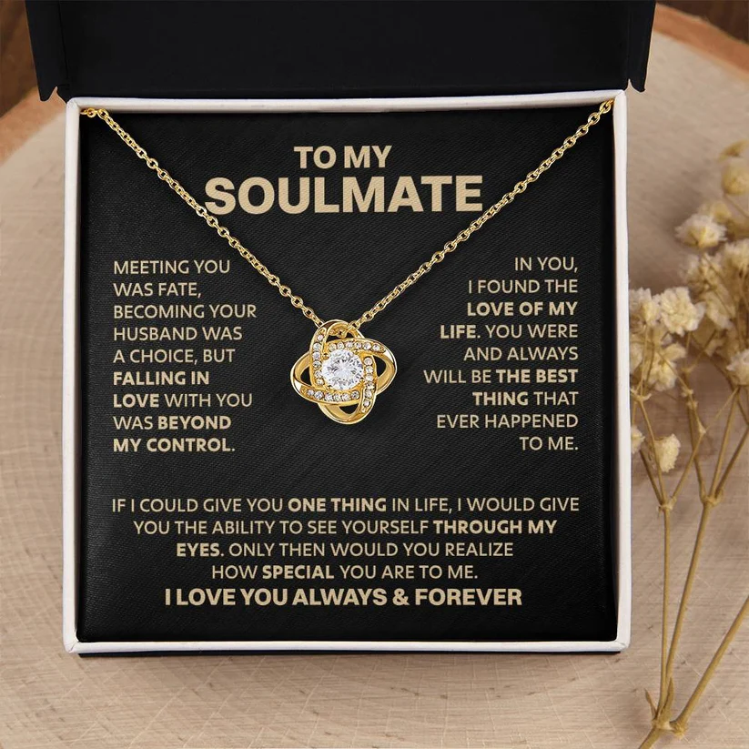TO MY SOULMATE FROM HUSBAND/BOYFRIEND NECKLACE - Premium Love Knot Necklace (SKU2606-222)