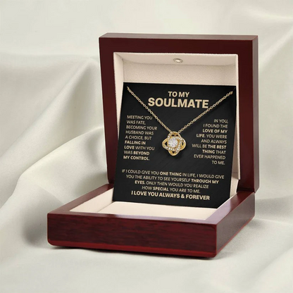 TO MY SOULMATE FROM HUSBAND/BOYFRIEND NECKLACE - Premium Love Knot Necklace (SKU2606-222)