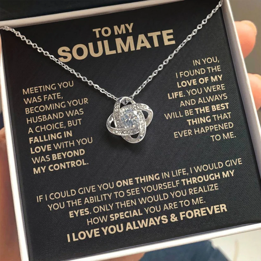 TO MY SOULMATE FROM HUSBAND/BOYFRIEND NECKLACE - Premium Love Knot Necklace (SKU2606-222)