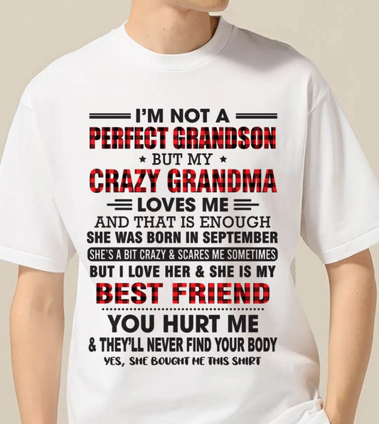 SEPTEMBER - I'M NOT A PERFECT GRANDSON BUT MY CRAZY GRANDMA LOVES ME AND THAT IS ENOUGH - FROM GRANDMA - TRNN09 (SKU10-167-09)