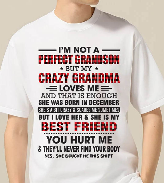 DECEMBER - I'M NOT A PERFECT GRANDSON BUT MY CRAZY GRANDMA LOVES ME AND THAT IS ENOUGH - FROM GRANDMA - TRNN12 (SKU10-167-12)