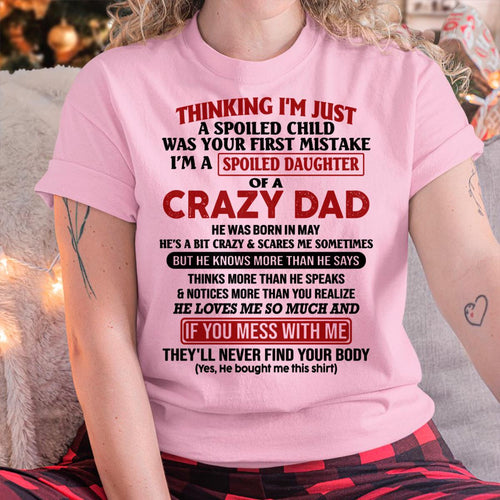 I Am Spoiled Daughter Of A Crazy Dad - Gift for Daughter From Dad - TRNN05 (SKU-TDD-SPOILED-05)