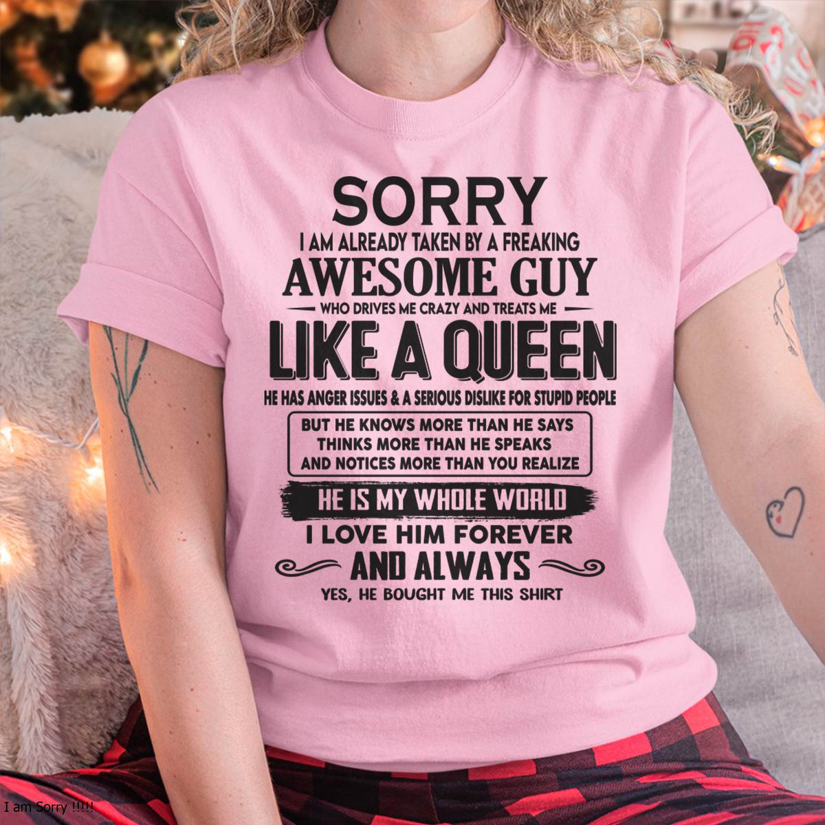 Sorry I am already taken by a freaking awesome guy - Gift for Wife From Husband - TRNN00 (SKU08-25-00)