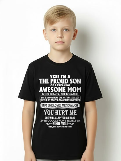 YES! I'M A THE PROUD SON OF A FREAKING AWESOME MOM - T Shirt For Son From Mom - TRNN00 (SKU2602-72-00)