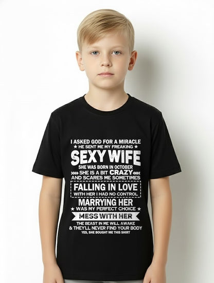 OCTOBER - I ASKED GOD FOR A MIRACLE HE SENT ME MY FREAKING SEXY WIFE - GIFT TO HUSBAND FROM WIFE - TRNN10 (SKU26T-01-55-10)