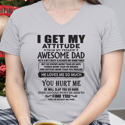I GET MY ATTITUDE FROM MY FREAKIN' AWESOME DAD - Gift for Son and Daughter From Dad - TRNN00 (SKU-TDD-00)