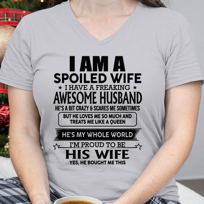 I AM A SPOILED WIFE I HAVE A FREAKING AWESOME HUSBAND - T Shirt From Husband - TRNN00 (SKU2602-83-00)