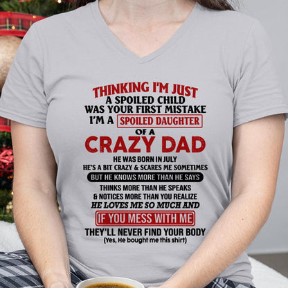 July - I Am Spoiled Daughter Of A Crazy Dad - Gift for Daughter From Dad - TRNN07 (SKU-TDD-SPOILED-07)
